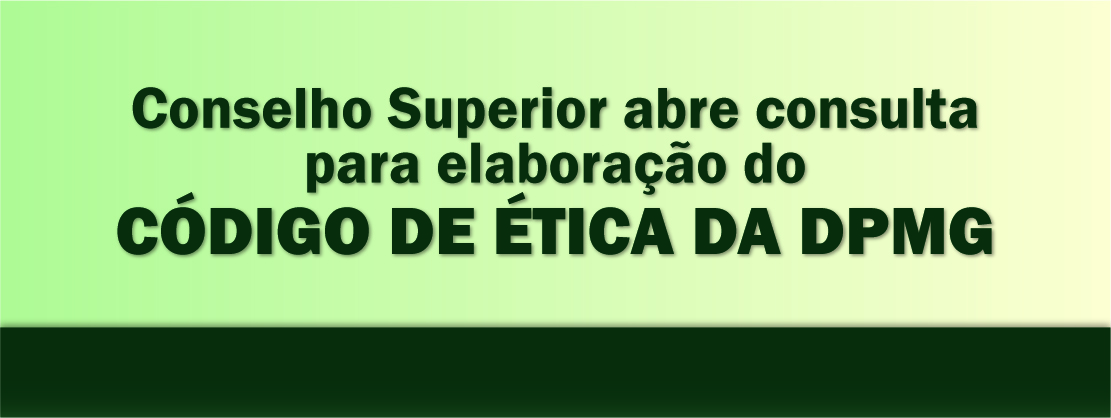 Consulta para o Código de Ética da DPMG
