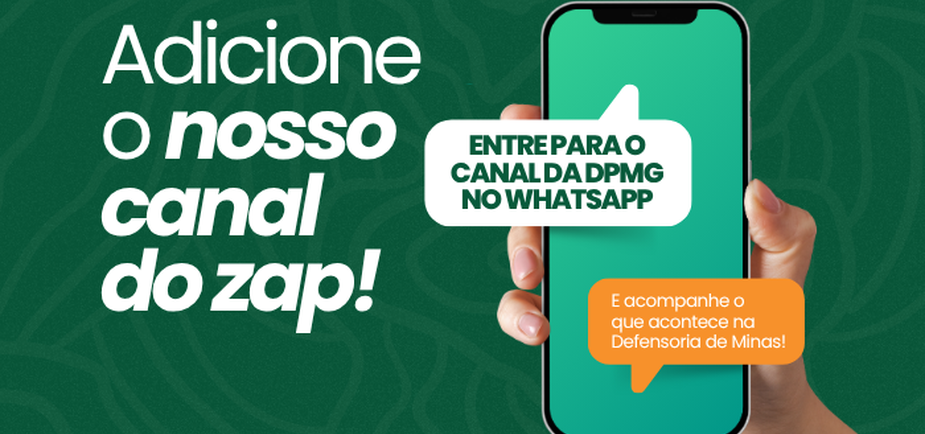 Defensoria Pública de Minas Gerais lança canal oficial no WhatsApp 