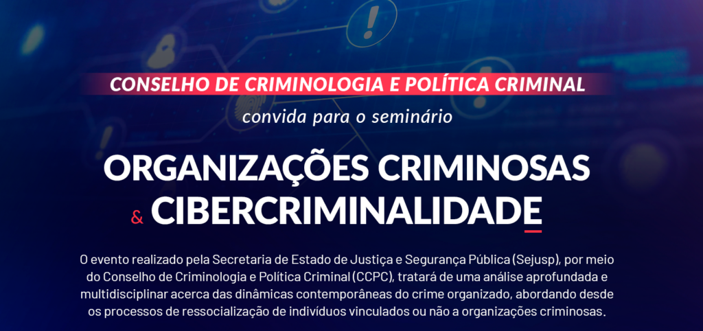 Seminário “Organizações Criminosas e Cibercriminalidade” promovido pelo CCPC/MG 