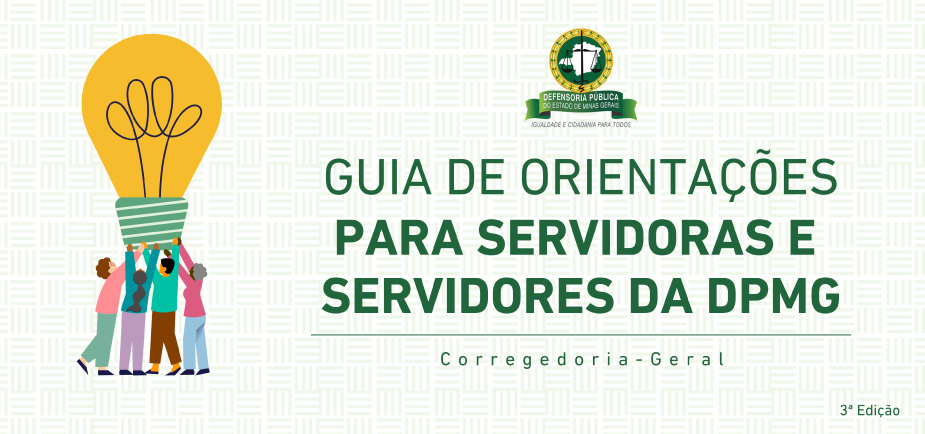 Corregedoria-Geral informa que já está disponível a 3ª edição do Guia de Orientações para Servidoras e Servidores da DPMG